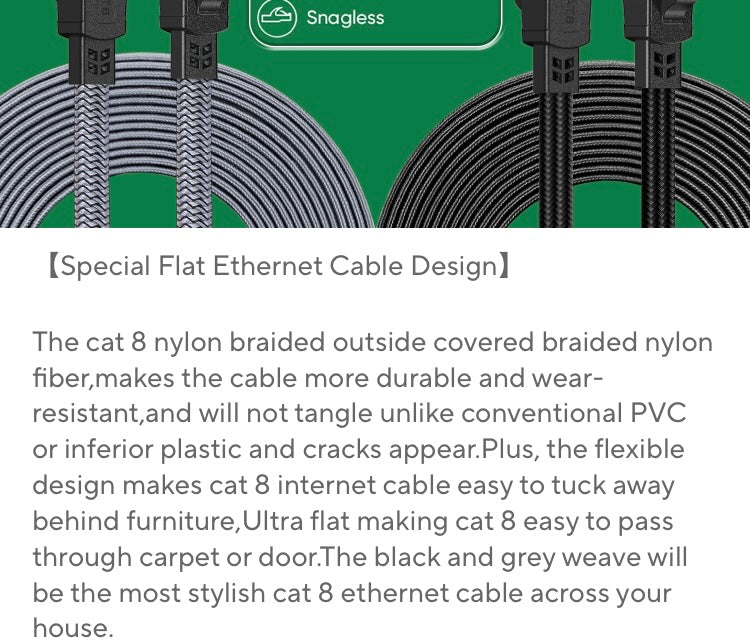 Cat 8 Ethernet RJ45 Cable Nylon Braided 40Gbps LAN Network Gold Plated 25ft super speed 
25 ft length 

Heavy duty : The double shielded Cat8 Ethernet cable is super-efficient in reducing EMI/RFI Interference and provides highest fidelity for long distanc